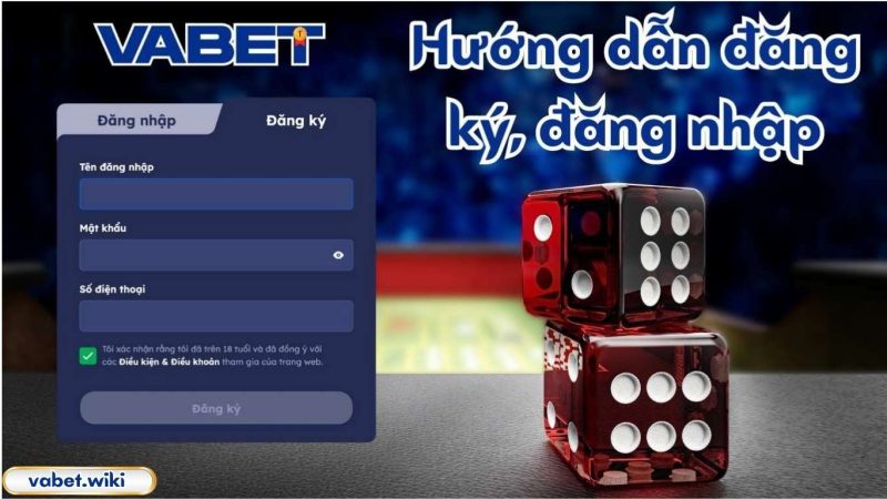 Hướng dẫn đăng ký, đăng nhập tài khoản VABET.
