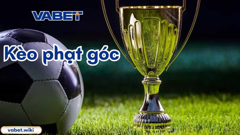 Đôi nét về kèo phạt góc tại nhà cái Vabet Đôi nét về kèo phạt góc tại nhà cái Vabet