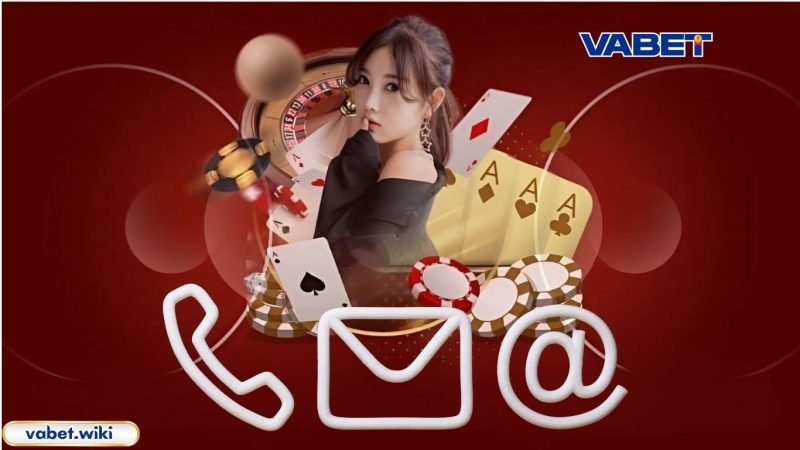 Những kênh liên hệ VABET dành cho bet thủ