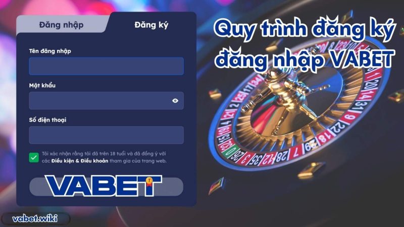 Quy trình đăng ký đăng nhập VABET cho tân thủ